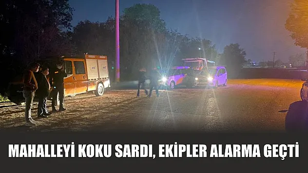 Mahalleyi koku sardı, ekipler alarma geçti