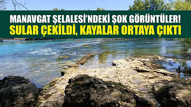 Manavgat Şelalesi'ndeki şok görüntüler! Sular çekildi, kayalar ortaya çıktı