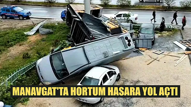 Manavgat'ta hortum hasara yol açtı