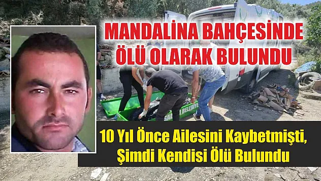 Mandalina bahçesinde ölü olarak bulundu
