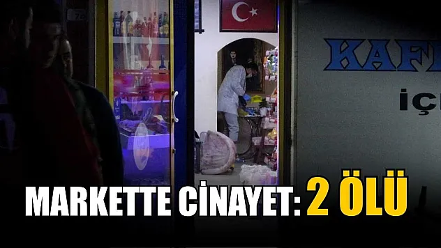 Markette cinayet: 2 ölü