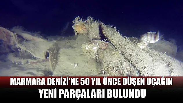 Marmara Denizi'ne 50 yıl önce düşen uçağın yeni parçaları bulundu