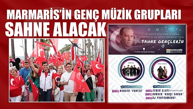 Marmaris'in genç müzik grupları sahne alacak