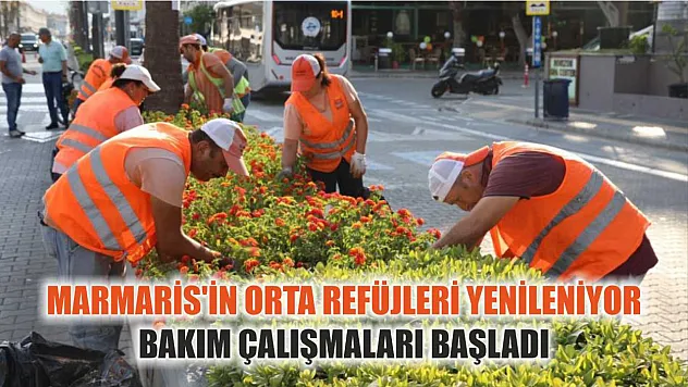 Marmaris'in Orta Refüjleri Yenileniyor: Bakım Çalışmaları Başladı
