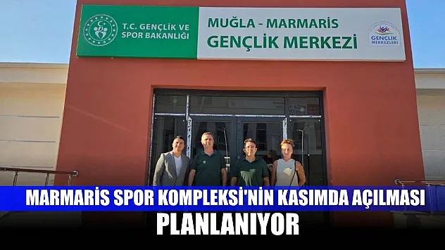 Marmaris Spor Kompleksi'nin kasımda açılması planlanıyor