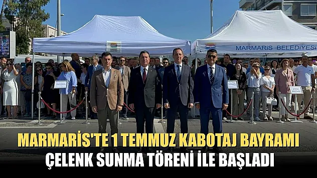 Marmaris'te 1 Temmuz Kabotaj Bayramı çelenk sunma töreni ile başladı