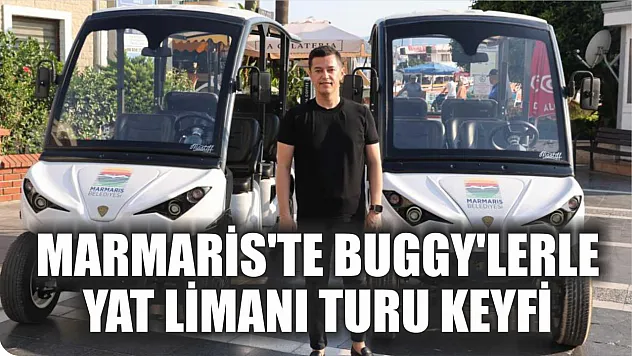 Marmaris'te Buggy'lerle Yat Limanı Turu Keyfi