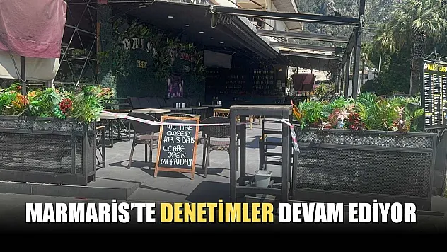 Marmaris'te denetimler devam ediyor