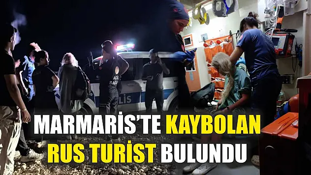 Marmaris'te kaybolan Rus turist bulundu