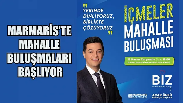 Marmaris'te mahalle buluşmaları başlıyor