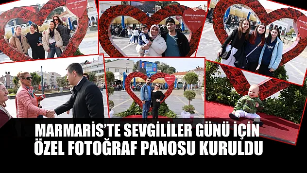 Marmaris'te Sevgililer Günü için özel fotoğraf panosu kuruldu