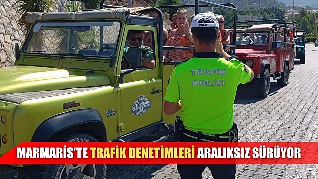 Marmaris'te trafik denetimleri aralıksız sürüyor