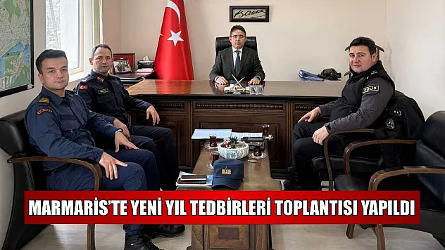 Marmaris'te yeni yıl tedbirleri toplantısı yapıldı
