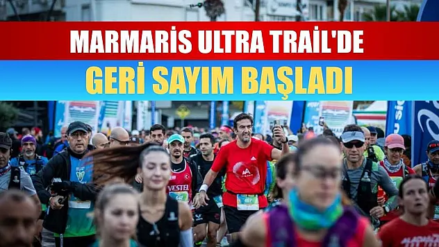 Marmaris Ultra Trail'de geri sayım başladı
