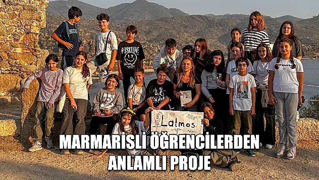 Marmarisli öğrencilerden anlamlı proje