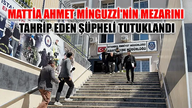 Mattia Ahmet Minguzzi'nin mezarını tahrip eden şüpheli tutuklandı