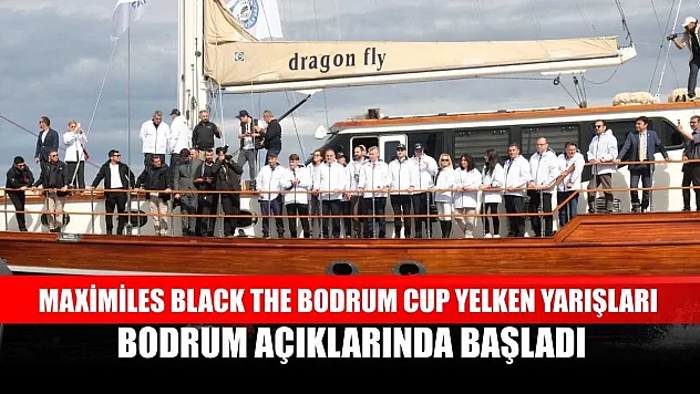 Maximiles Black The Bodrum Cup Yelken Yarışları, Bodrum açıklarında başladı