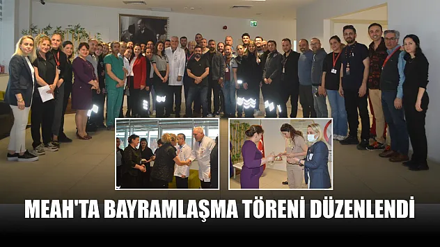 MEAH'ta Bayramlaşma töreni düzenlendi