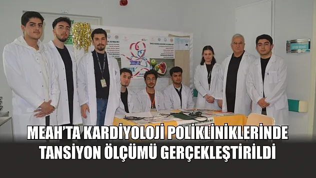 MEAH'ta kardiyoloji polikliniklerinde tansiyon ölçümü gerçekleştirildi