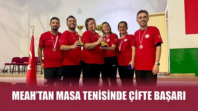 MEAH'tan masa tenisinde çifte başarı
