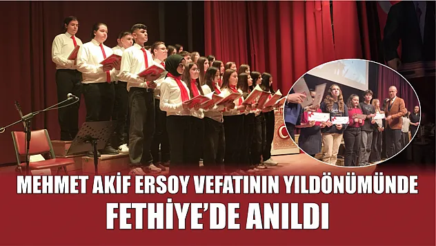 Mehmet Akif Ersoy vefatının yıldönümünde Fethiye'de anıldı