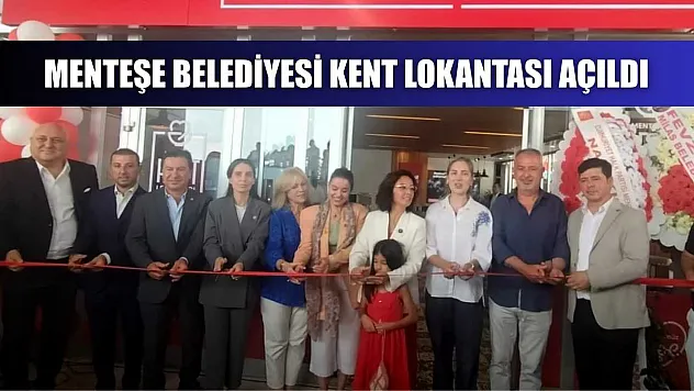 Menteşe Belediyesi Kent Lokantası açıldı