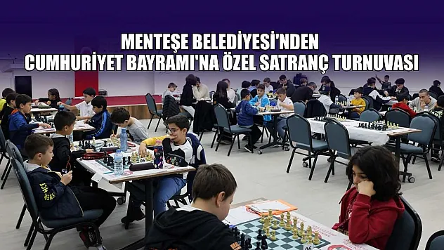 Menteşe Belediyesi'nden Cumhuriyet Bayramı'na özel satranç turnuvası