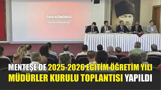 Menteşe'de 2025-2026 eğitim öğretim yılı Müdürler Kurulu toplantısı yapıldı