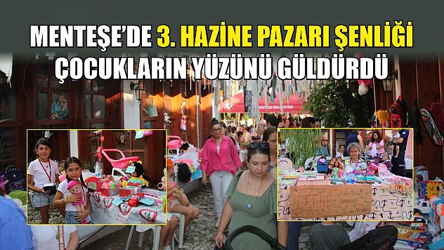 Menteşe'de 3. Hazine Pazarı Şenliği Çocukların Yüzünü Güldürdü