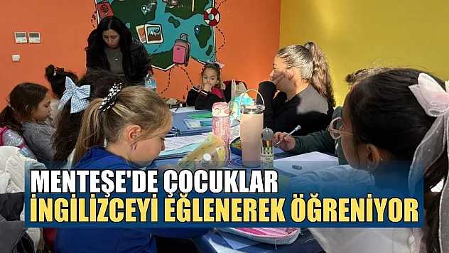 Menteşe'de çocuklar İngilizceyi eğlenerek öğreniyor