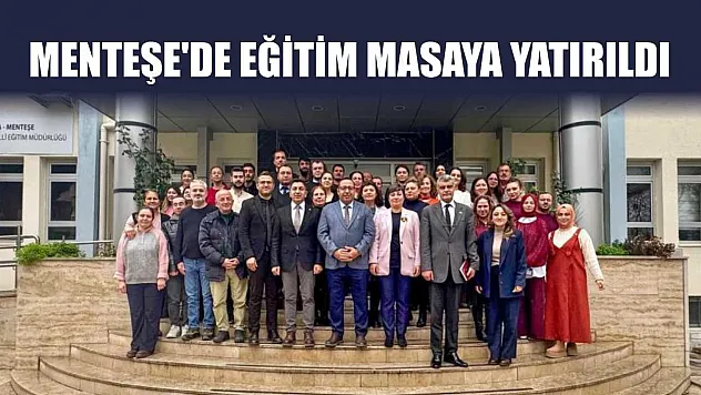 Menteşe'de eğitim masaya yatırıldı