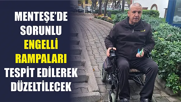 Menteşe'de sorunlu engelli rampaları tespit edilerek düzeltilecek