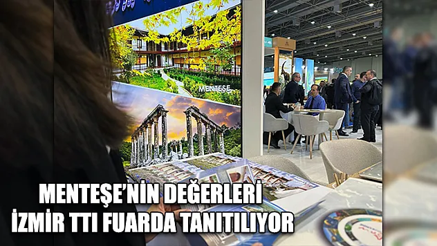 Menteşe'nin değerleri İzmir TTI fuarda tanıtılıyor