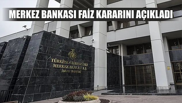 Merkez Bankası faiz kararını açıkladı
