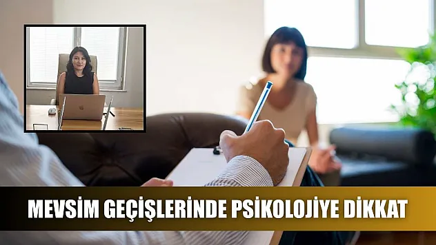 Mevsim geçişlerinde psikolojiye dikkat