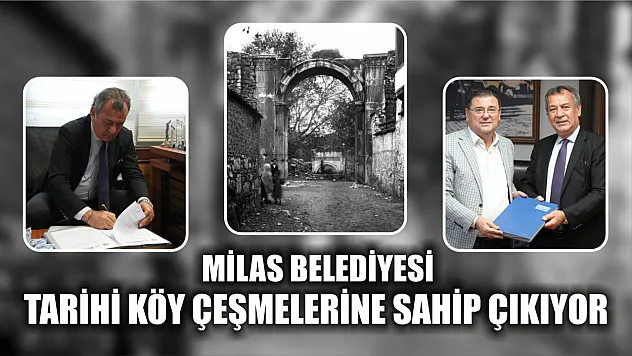 Milas Belediyesi tarihi köy çeşmelerine sahip çıkıyor
