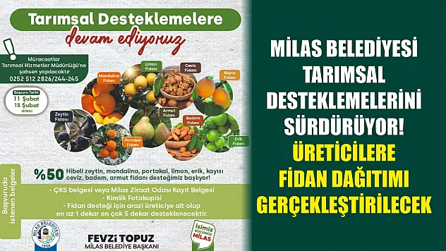 Milas Belediyesi Tarımsal Desteklemelerini Sürdürüyor! Üreticilere Fidan Dağıtımı Gerçekleştirilecek