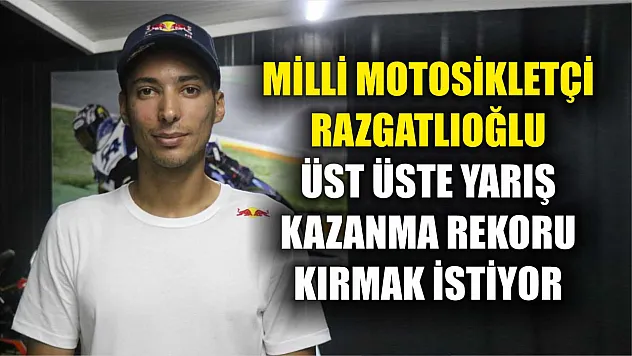 Milli motosikletçi Razgatlıoğlu, üst üste yarış kazanma rekoru kırmak istiyor
