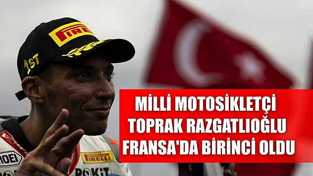 Milli motosikletçi Toprak Razgatlıoğlu, Fransa'da birinci oldu
