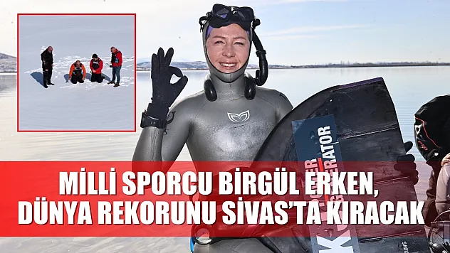 Milli sporcu Birgül Erken, Dünya rekorunu Sivas'ta kıracak
