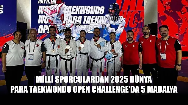 Milli sporculardan 2025 Dünya Para Taekwondo Open Challenge'da 5 madalya