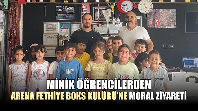 Minik öğrencilerden Arena Fethiye Boks Kulübü'ne moral ziyareti