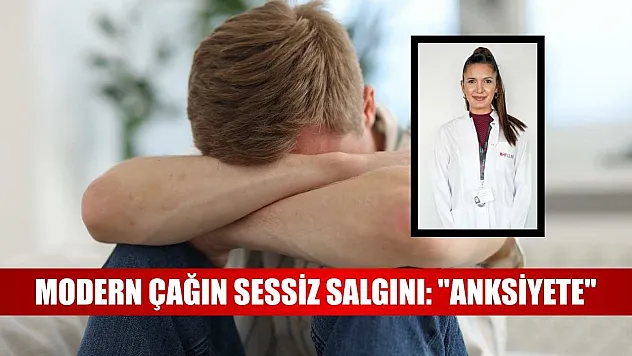 Modern çağın sessiz salgını: 'Anksiyete'