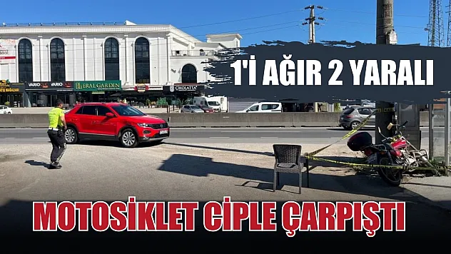 Motosiklet ciple çarpıştı: 1'i ağır 2 yaralı