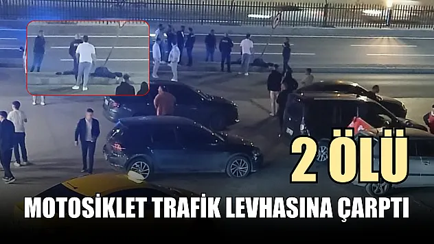 Motosiklet trafik levhasına çarptı: 2 ölü