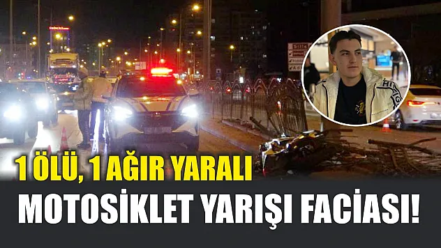 Motosiklet yarışı faciası! 1 ölü, 1 ağır yaralı