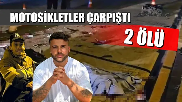 Motosikletler çarpıştı: 2 ölü