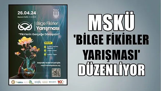 MSKÜ 'Bilge Fikirler Yarışması' düzenliyor