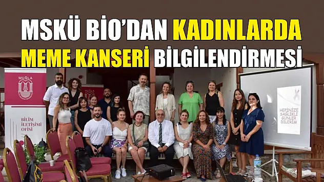 MSKÜ BİO'dan kadınlarda meme kanseri bilgilendirmesi