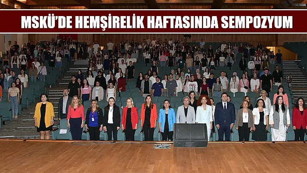 MSKÜ'de Hemşirelik Haftasında sempozyum